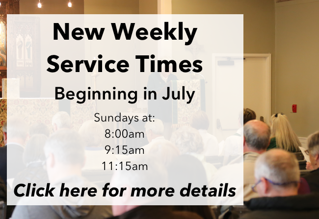 New Worship Times Beginning July 7