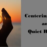 Click here for Quiet Retreat and Centering Prayer Schedule